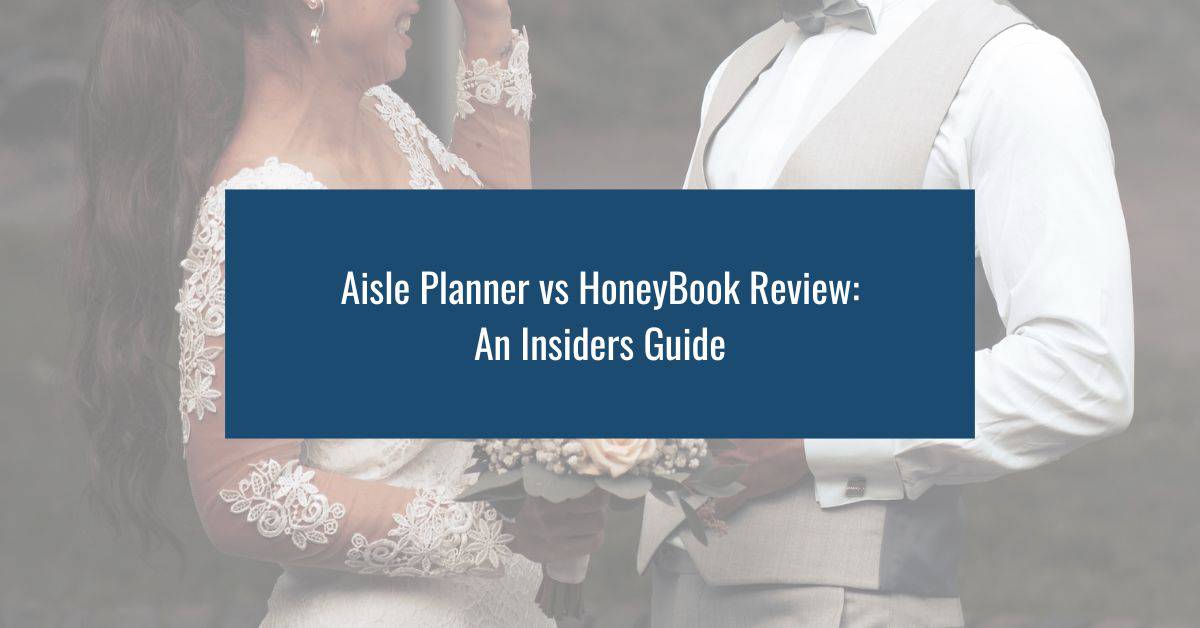 aisle planner vs honeybook review